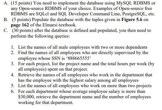 A. (15 points) You need to implement the database using MySQL RDBMS