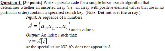  Question 4: [30 points] Write a pseudo code for a simple