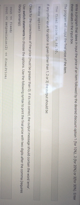  C++ Write a program that takes in input the price of