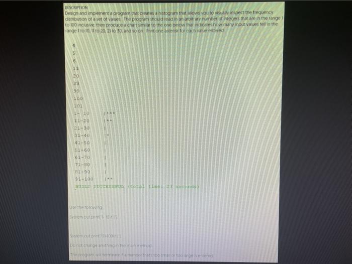 Code in java. DESCRIPTION Design and implement a program that creates a