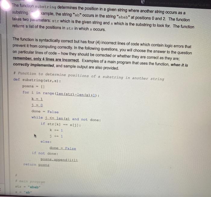  The function substring determines the position in a given string where