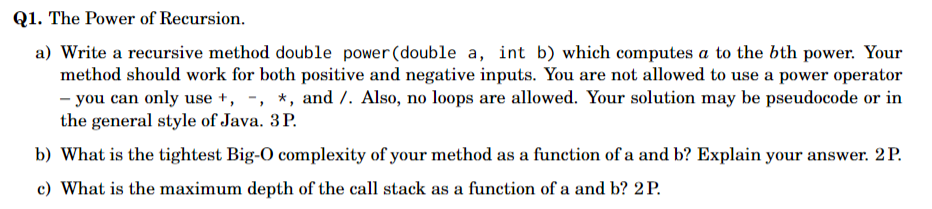 Q1. The Power of Recursion. a) Write a recursive method double