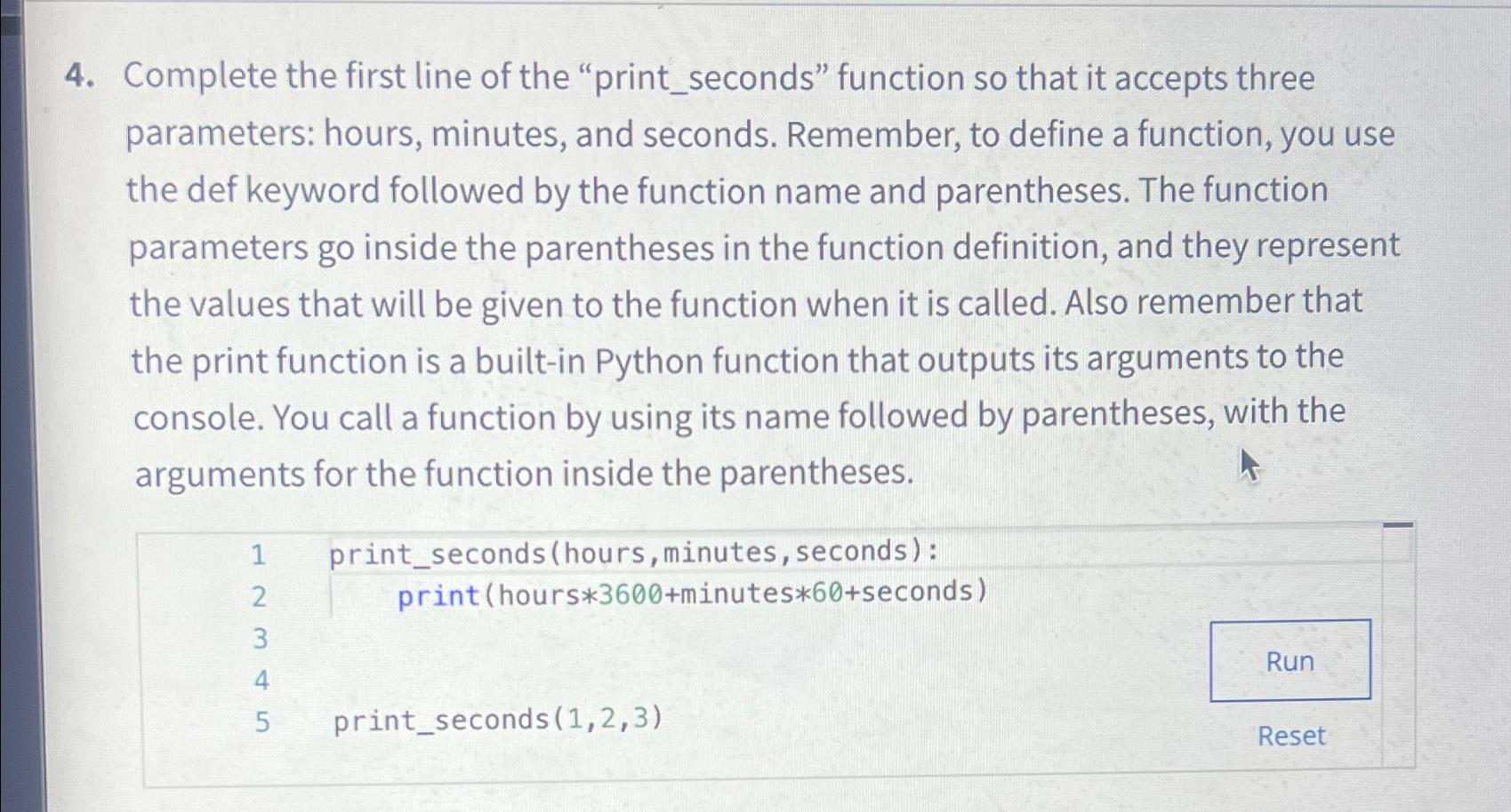  Complete the first line of the "print_seconds" function so that it