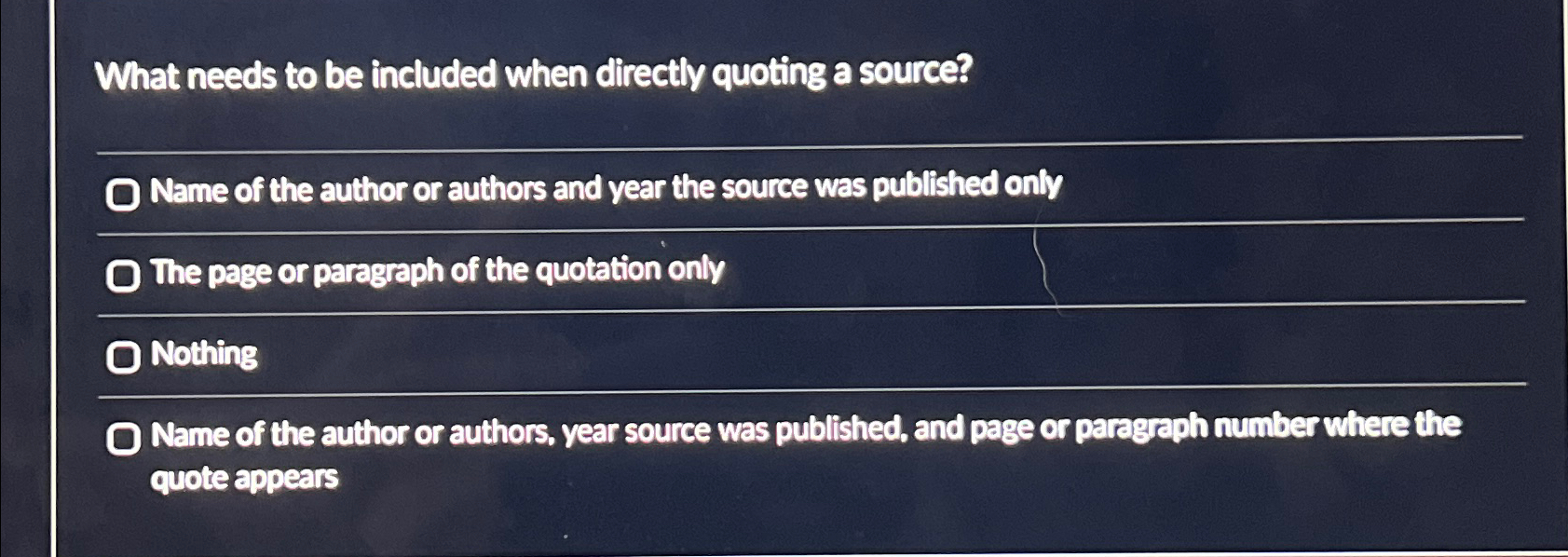  What needs to be included when directly quoting a source? Name