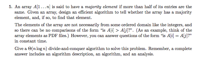  An array A[1... n] is said to have a majority element