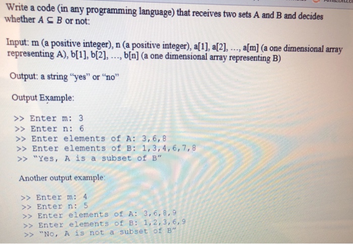  Write a code (in any programming language) that receives two sets