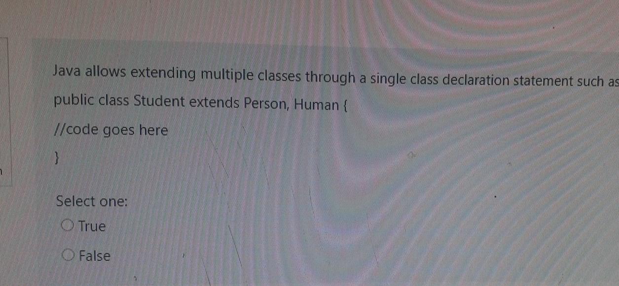 in Java? Select one: O a. Polymorphism O b. Encapsulation O c.