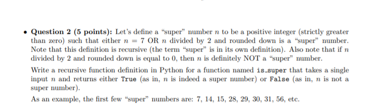  Question 2 (5 points): Let's define a "super" number n to
