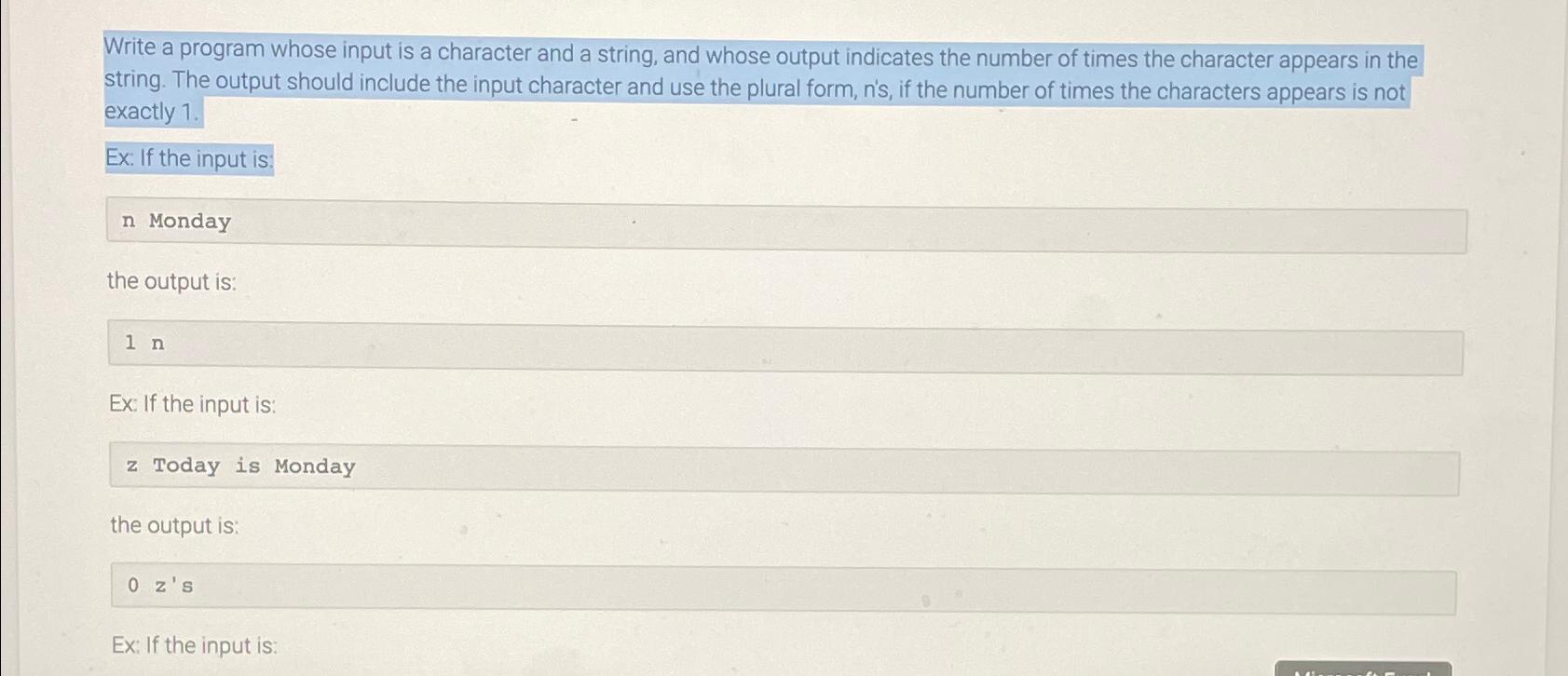  In C++ Write a program whose input is a character and
