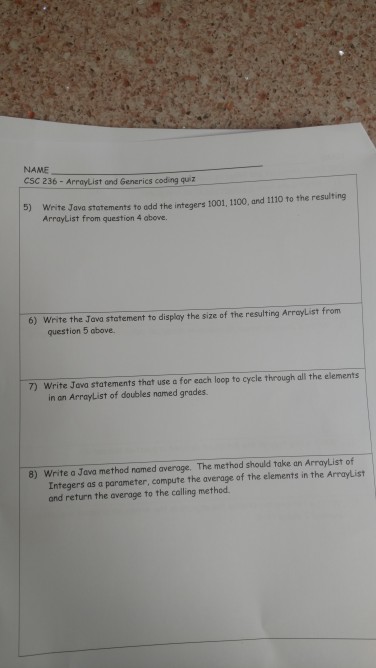  please help with this homework, thanks !! NAME CSC 236- ArrayList