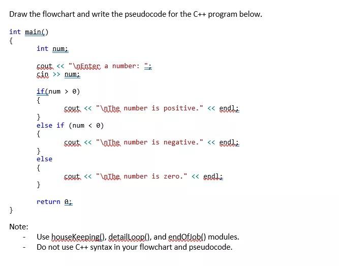  please do the pseudocode and flow chart Draw the flowchart and