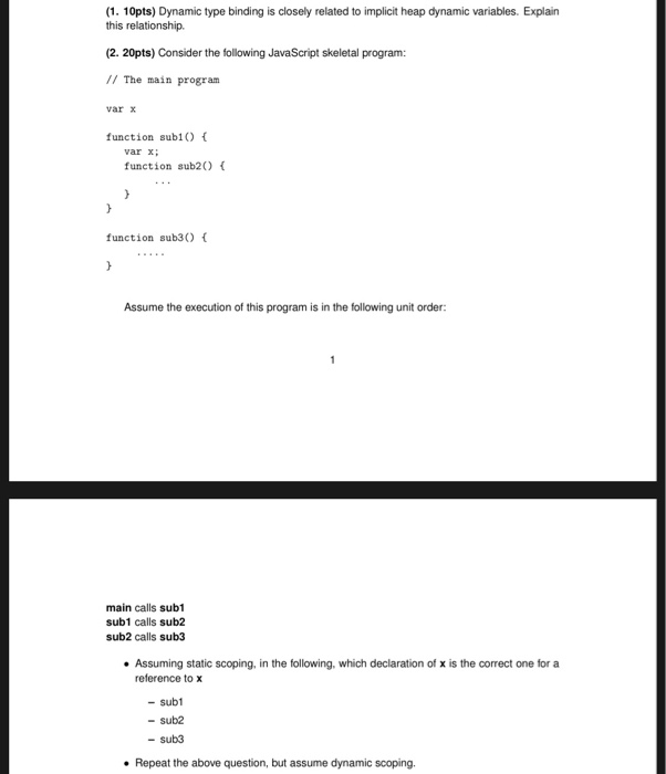  Please help with these problems (1. 10pts) Dynamic type binding is