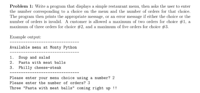  Write a program that displays a simple restaurant menu, then asks