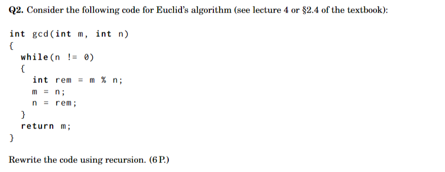 Q2. Consider the following code for Euclid's algorithm (see lecture 4