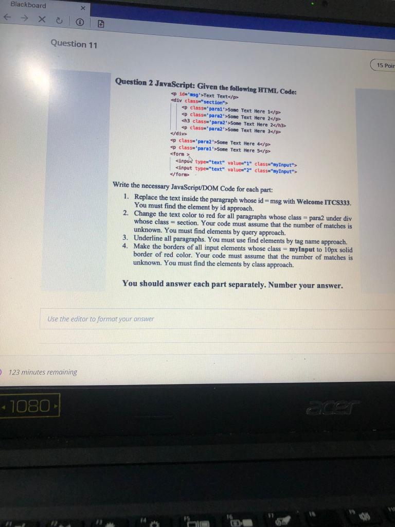  Blackboard X 0 Question 11 15 Poir Question 2 JavaScript: Given