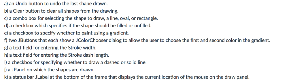 of these features to the drawing application you created in Exercise 12.17