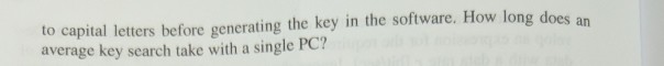 file encryption used standard DES with 56 key bits. In those days,