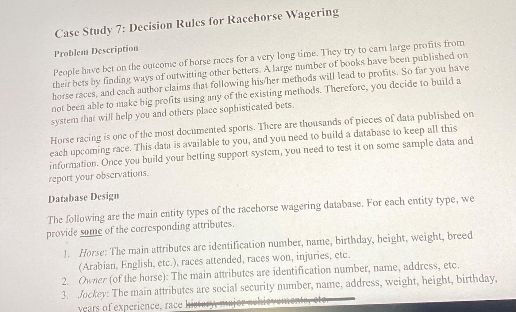  Case Study 7: Decision Rules for Racehorse Wagering Problem Description People