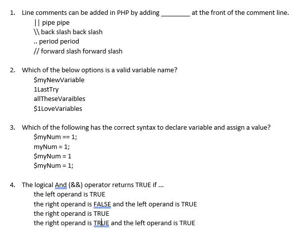 Hello I need help with these PHP pragramming questions. 1. Line comments