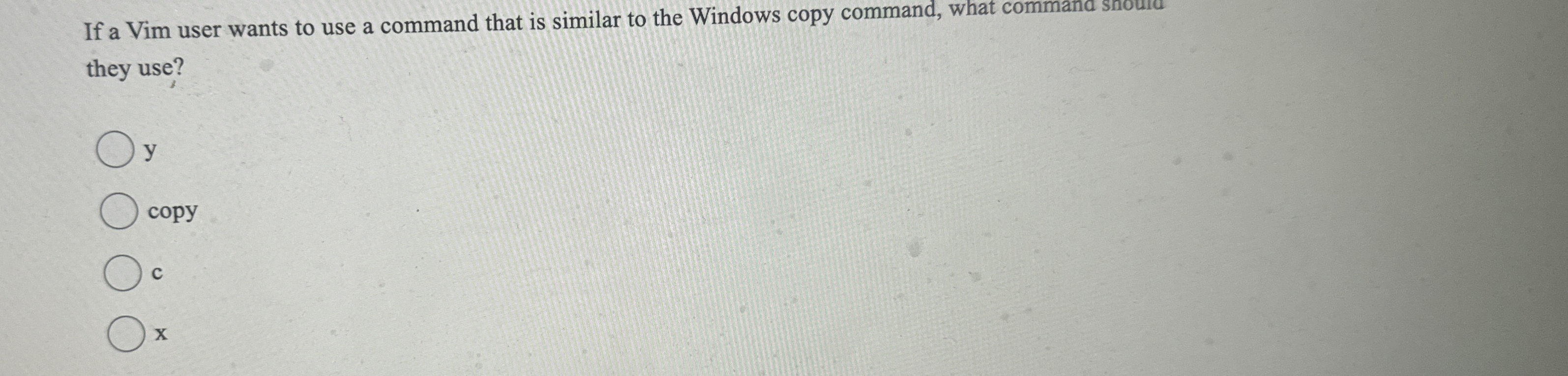  If a Vim user wants to use a command that is