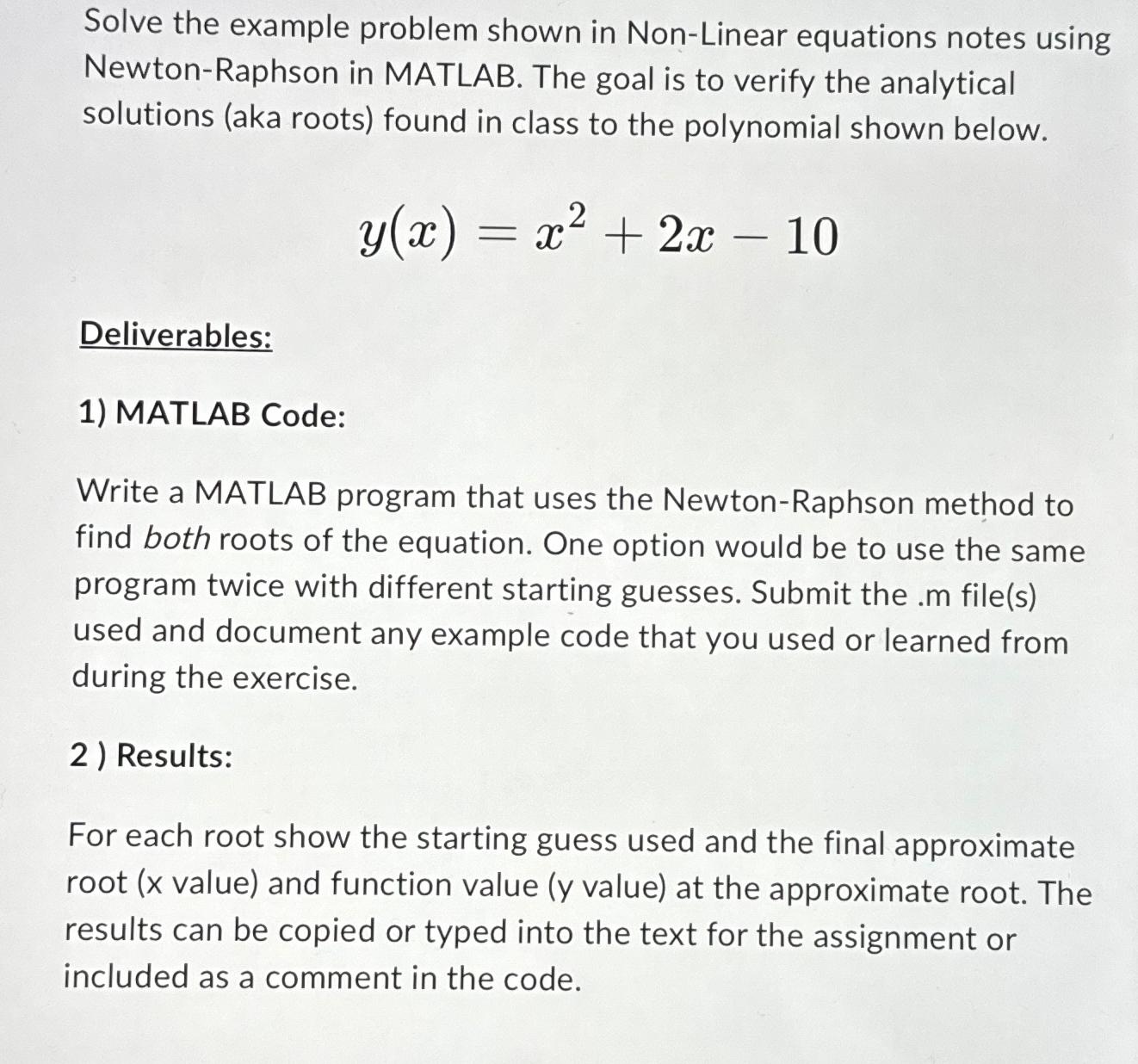  Solve the example problem shown in Non-Linear equations notes using Newton-Raphson