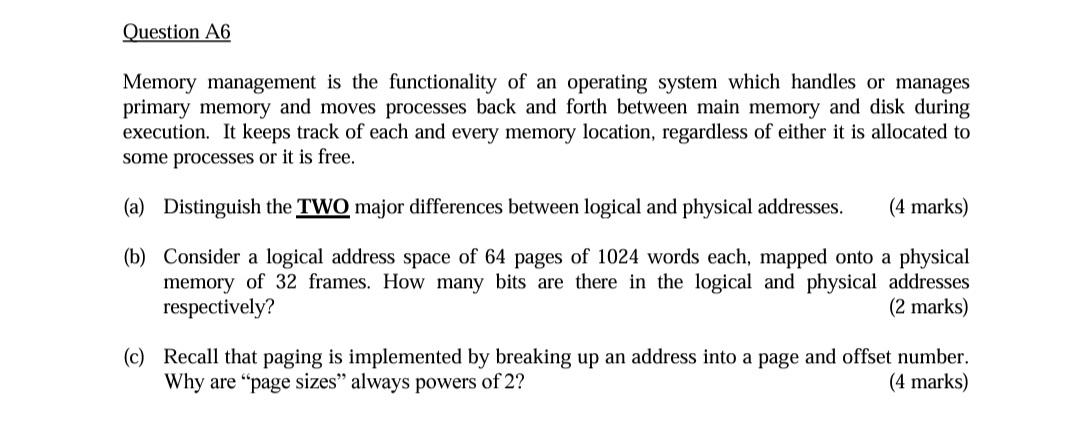  Question A6 Memory management is the functionality of an operating system