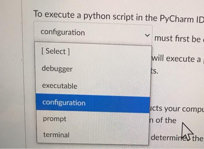 PyCharm IDE, a configuration must first be created. This structure details how