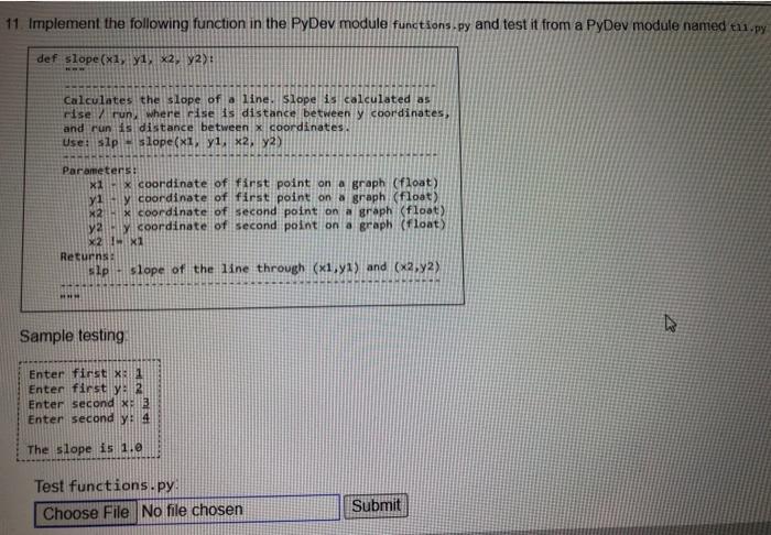  11. Implement the following function in the PyDev module functions.py and