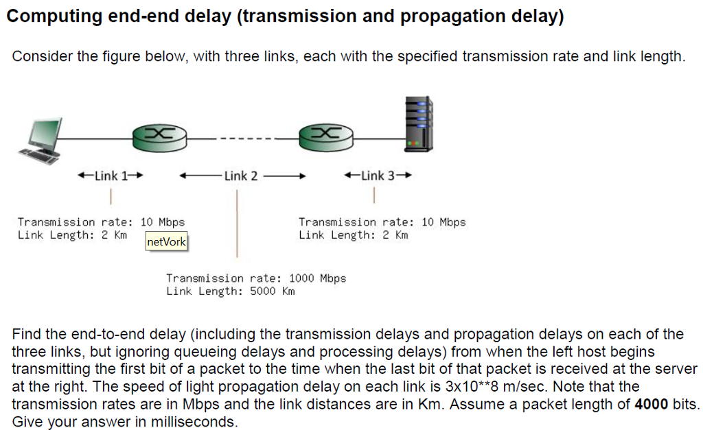 Computing end-end delay (transmission and propagation delay) Consider the figure below,