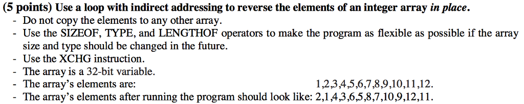  Assembly Language Use a loop with indirect addressing to reverse the