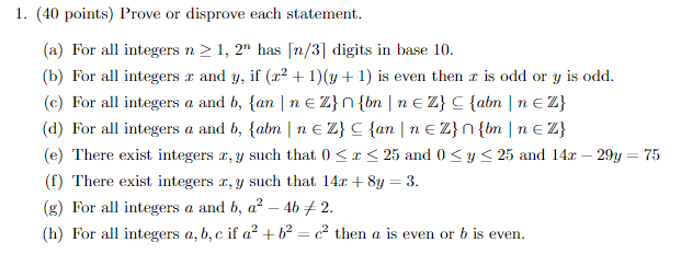 1. (40 points) Prove or disprove each statement. (a) For all