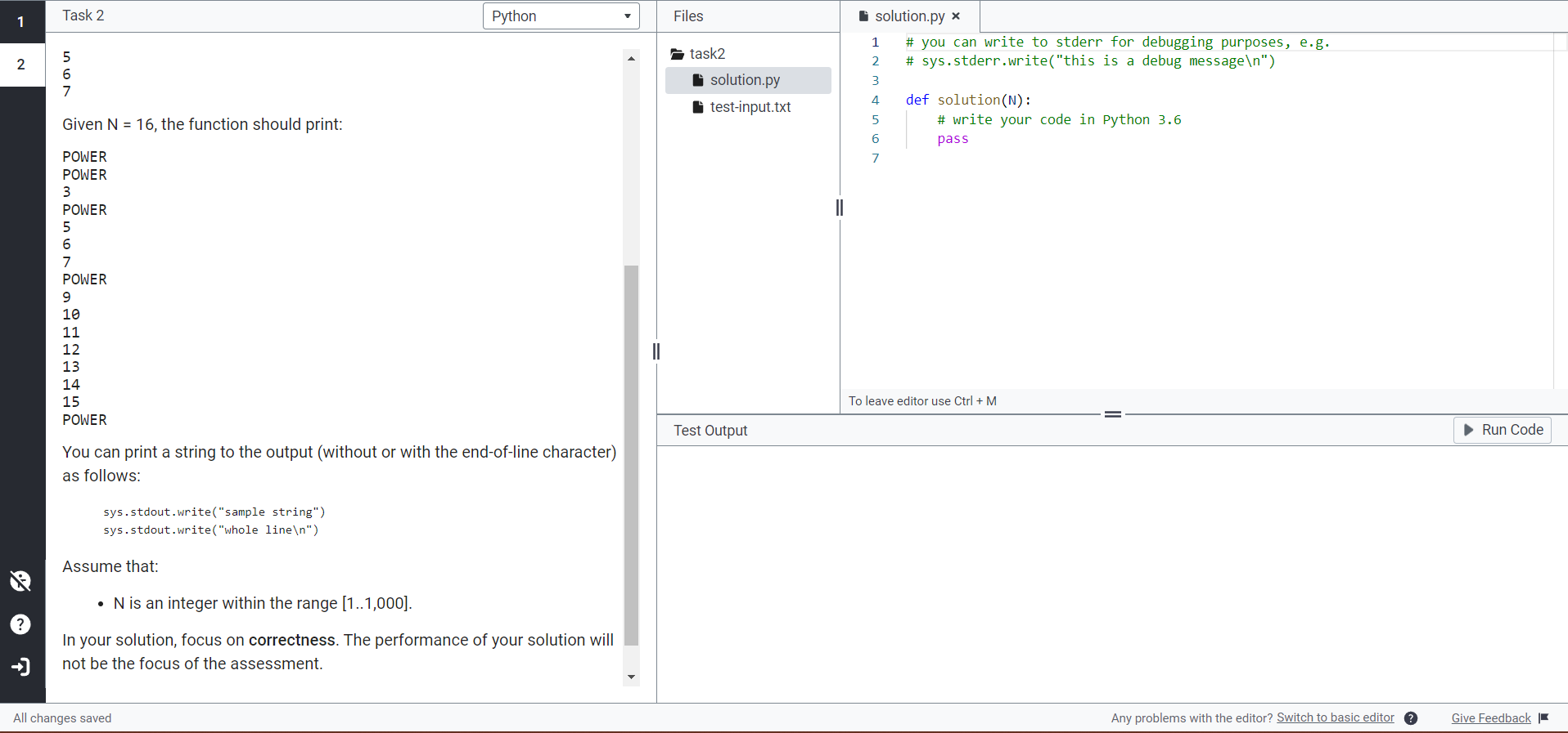 you can write to stderr for debugging purposes, e.g. 2 # sys.stderr.write("this