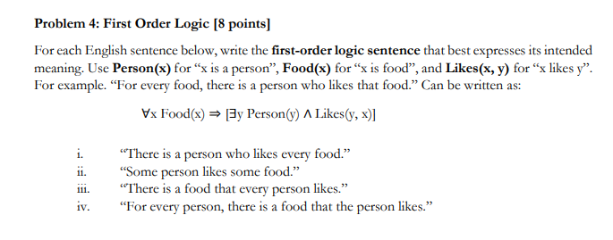  Problem 4: First Order Logic [8 points] For each English sentence