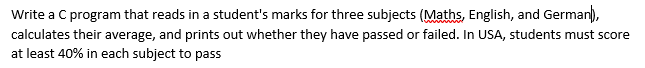  Write a C program that reads in a student's marks for
