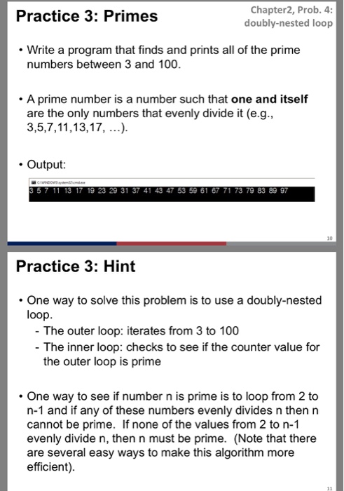  Coding these two assignments Practice 3: Primes Chapter2, Prob. 4: doubly-nested