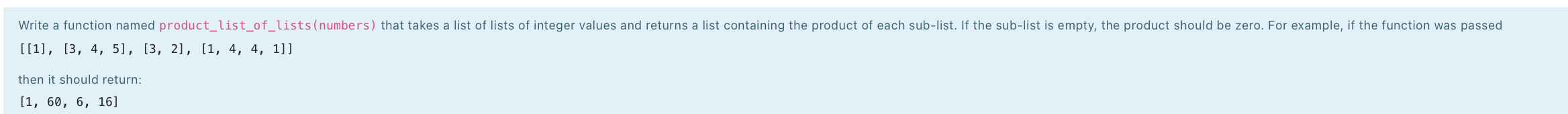 python please Write a function named product_list_of_lists(numbers) that takes a list of