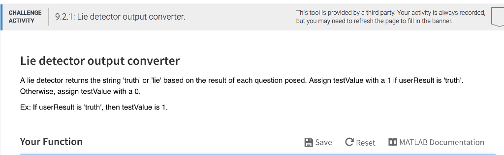  function testValue = OutputConverter(userResult) CALE 9.2.1: Lie detector output converter. This