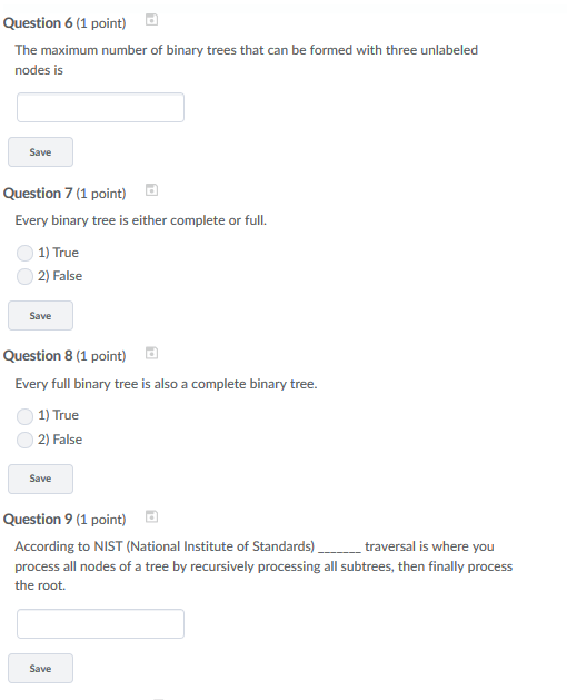  Question 6 (1 point) The maximum number of binary trees that