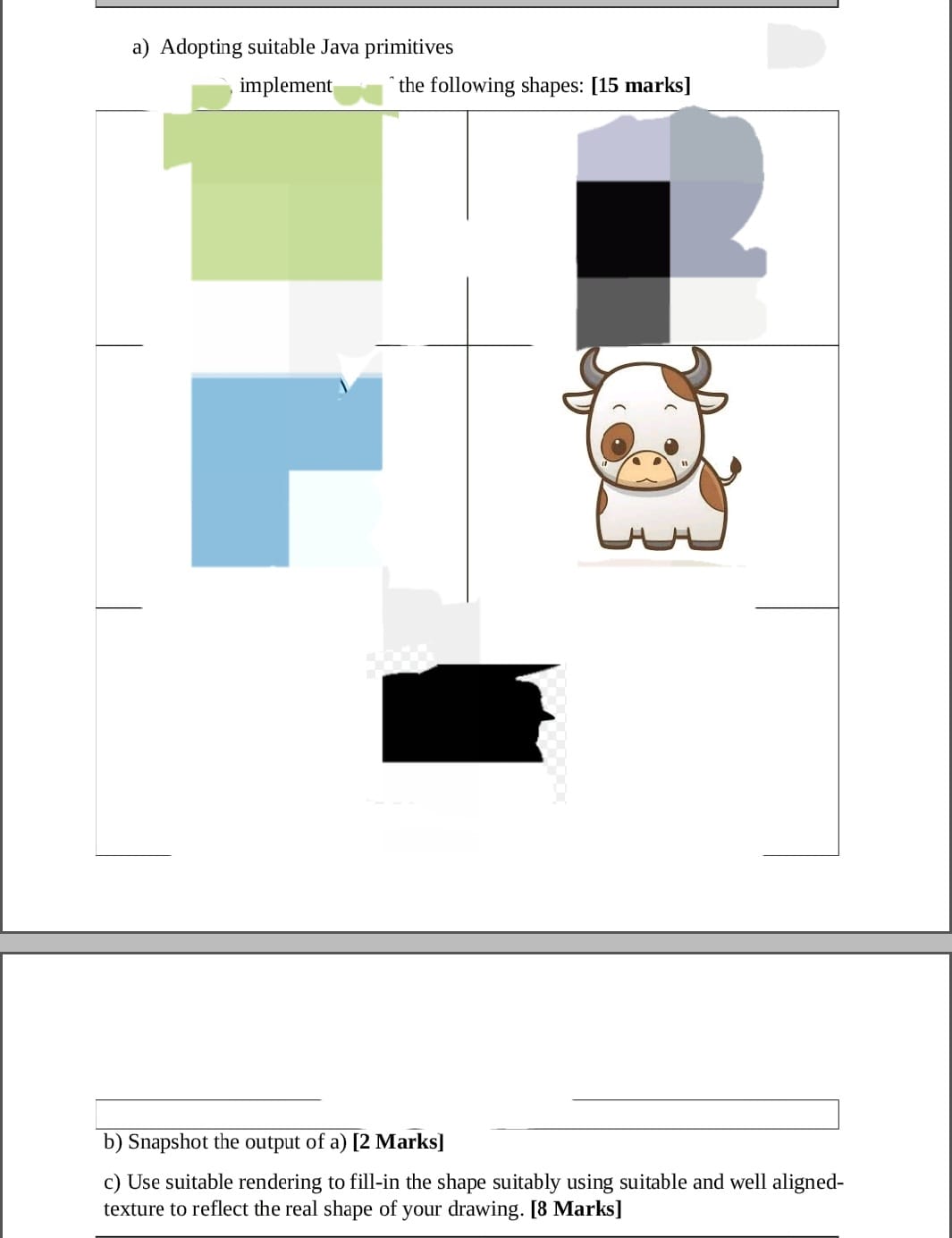  a) Adopting suitable Java primitives code Java2D to implement this cow