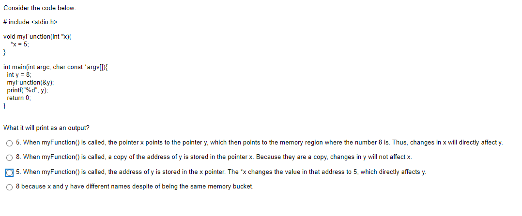  Consider the code below: \# include stdio.h void myFunction(int " x){