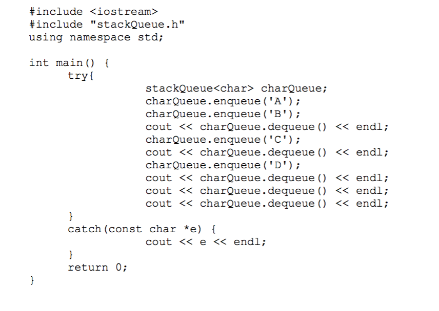 this exercise, you will implement a queue using two stacks Create a