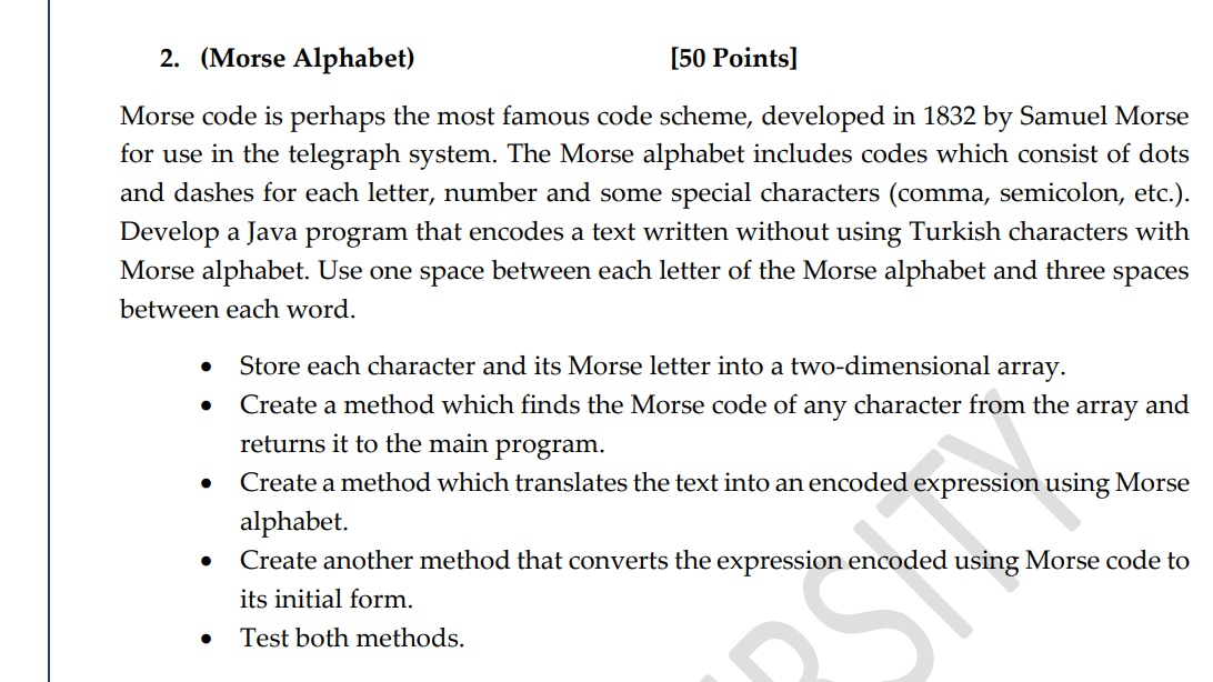 Java Programing code 2. (Morse Alphabet) [50 Points] Morse code is perhaps