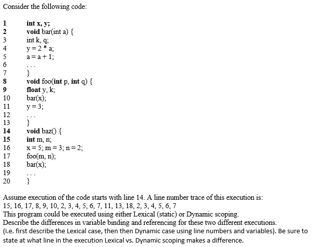 Programming languages: Consider the following code: 1 int x, y: 2 void