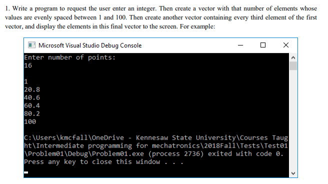  1. Write a program to request the user enter an integer.
