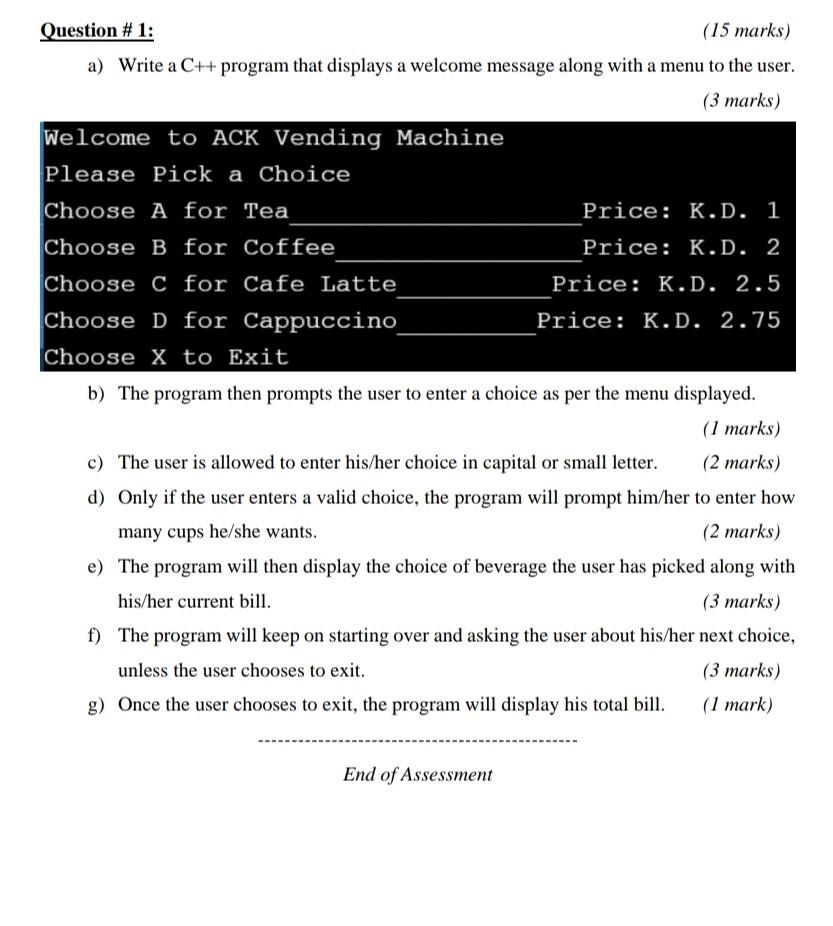  Question #1: (15 marks) a) Write a C++ program that displays