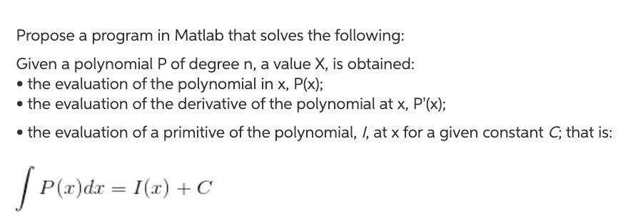  Propose a program in Matlab that solves the following: Given a