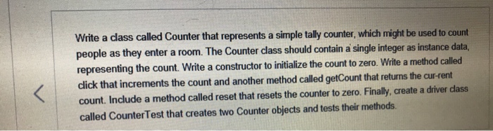  Write a class called Counter that represents a simple tally counter,