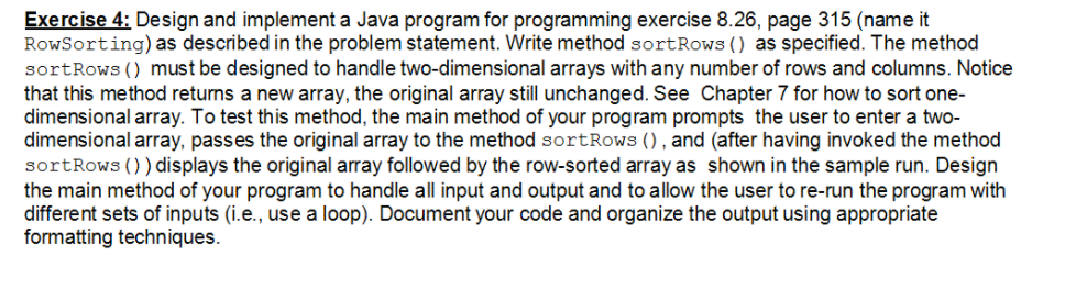  Exercise 4 Design and implement a Java program for programming exercise