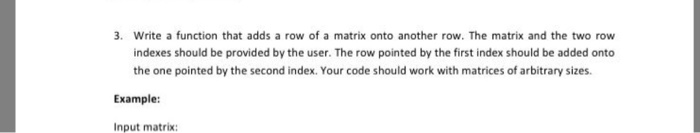  Please do this according to matlab 3. Write a function that