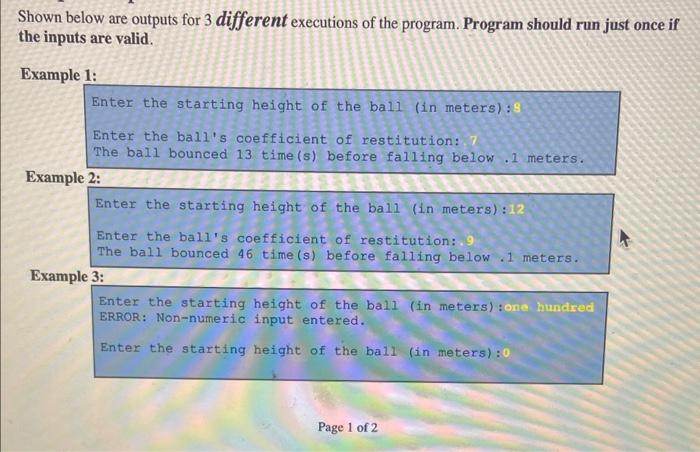 is to give you more practice with writing while loops. Problem The